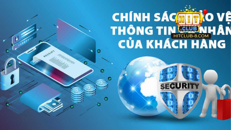 Chính Sách Bảo Mật tại Hitclub 